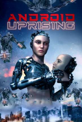 Assistir e baixar Android Uprising - Legendado (2020) via Torrent com Qualidade