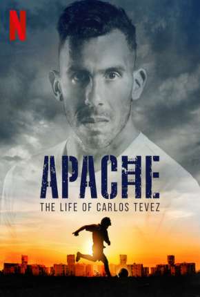 Assistir e baixar Apache, A Vida de Carlos Tévez - 1ª Temporada Completa (2020) via Torrent com Qualidade