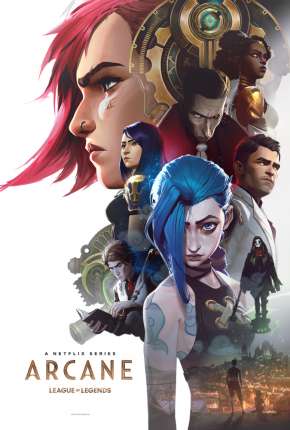 Desenho Arcane - League of Legends - 1ª Temporada (2021) para Download em Torrent