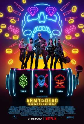 Download de Army of the Dead - Invasão em Las Vegas (2021) — Torrent Dublado e Legendado