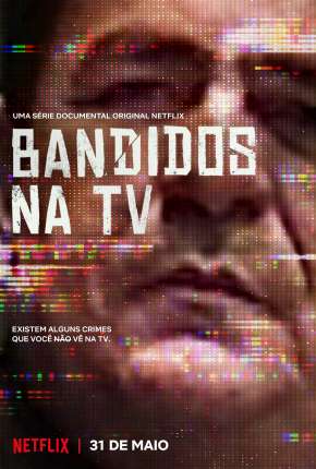 Download de Bandidos na TV - 1ª Temporada Completa (2020) — Torrent Dublado e Legendado