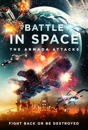 Download de Battle in Space - The Armada Attacks - Legendado (2021) — Torrent Dublado e Legendado