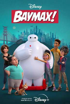 Assistir e baixar Baymax! - 1ª Temporada (2022) via Torrent com Qualidade