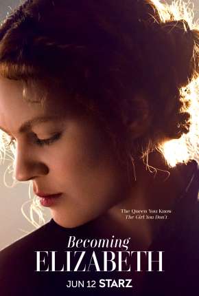 Becoming Elizabeth - 1ª Temporada Legendada (2022) — Download Torrent em HD, 1080p ou 4K