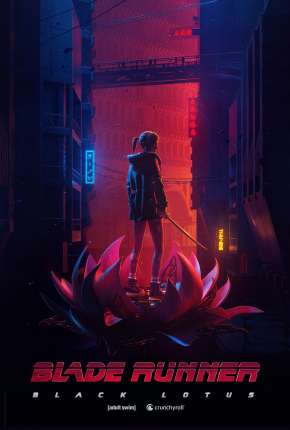 Blade Runner - Black Lotus - 1ª Temporada - Legendado (2021) — Download Torrent em HD, 1080p ou 4K
