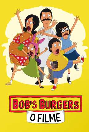 Baixar Filme Bobs Burgers - O Filme (2022) em Torrent — Dublado e Dual Áudio