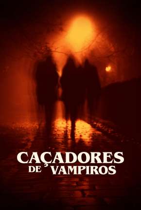 Baixar Filme Caçadores de Vampiros - Vampires in America (2022) em Torrent — Dublado e Dual Áudio