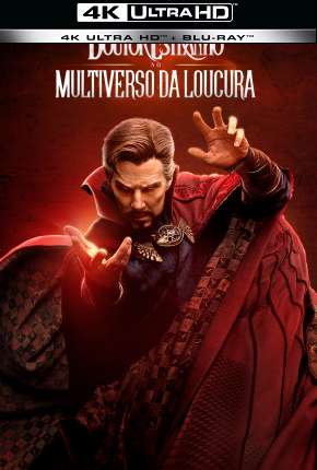 Assistir e baixar Doutor Estranho no Multiverso da Loucura - 4K (2022) via Torrent com Qualidade