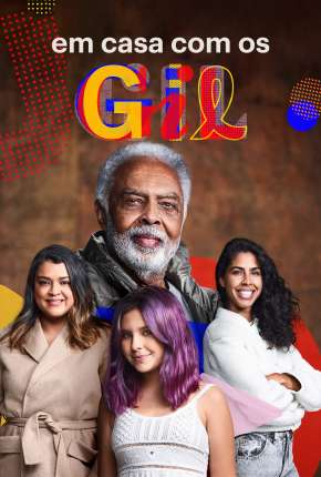 Baixar Série Em Casa com os Gil - 1ª Temporada (2022) em Torrent — Dublado e Dual Áudio