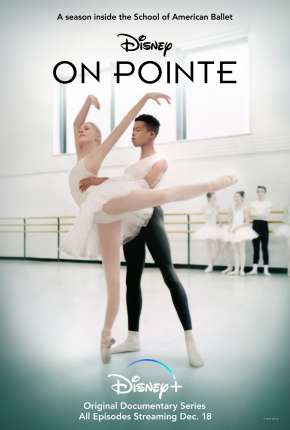 Assistir e baixar Escola de Balé Americano - On Pointe 1ª Temporada Completa Legendada (2020) via Torrent com Qualidade