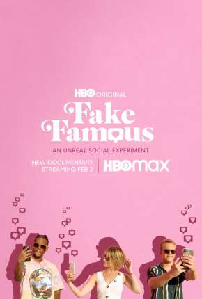 Assistir e baixar Fake Famous - Uma Experiência Surreal nas Redes (2021) via Torrent com Qualidade