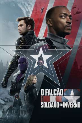 Download de Falcão e o Soldado Invernal - 1ª Temporada Completa (2021) — Torrent Dublado e Legendado