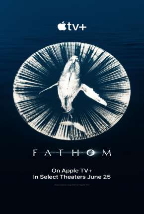 Fathom - Legendado (2021) — Download Torrent em HD, 1080p ou 4K