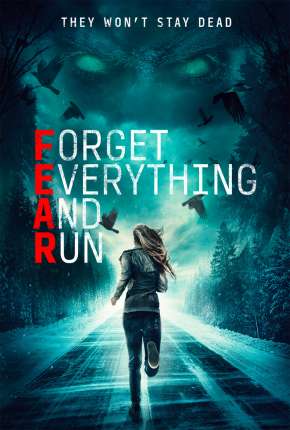 Filme F.E.A.R. - Forget Everything and Run Legendado (2021) para Download em Torrent