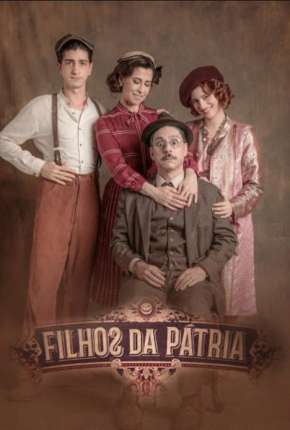 Baixar Série Filhos da Pátria - 2ª Temporada Completa (2020) em Torrent — Dublado e Dual Áudio