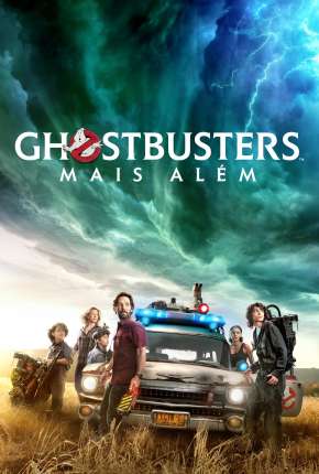 Assistir e baixar Ghostbusters - Mais Além (2022) via Torrent com Qualidade