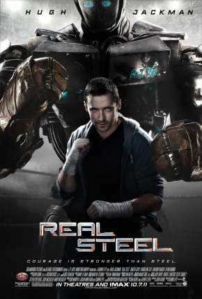 Baixar Filme Gigantes de Aço - Real Steel (2011) em Torrent — Dublado e Dual Áudio