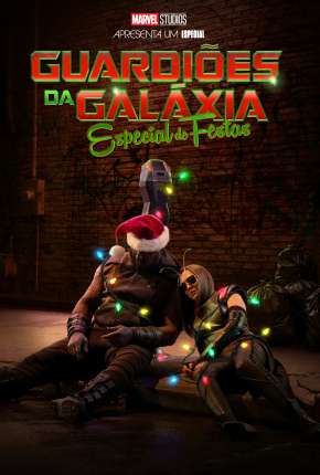 Assistir e baixar Guardiões da Galáxia: Especial de Festas (2022) via Torrent com Qualidade
