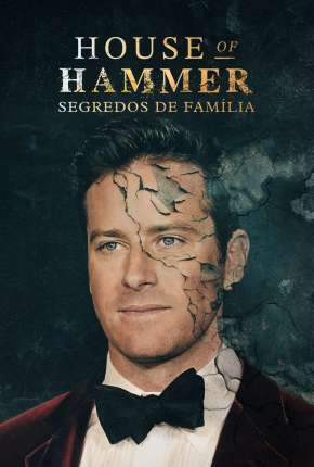 Download de House of Hammer - Segredos de Família - 1ª Temporada Completa (2022) — Torrent Dublado e Legendado