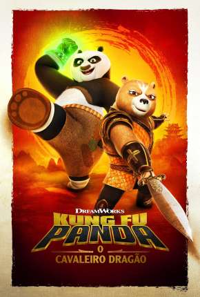 Desenho Kung Fu Panda - O Cavaleiro Dragão - 1ª Temporada (2022) para Download em Torrent