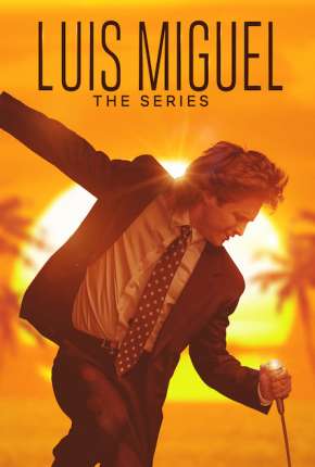 Baixar Série Luis Miguel - A Série - 2ª Temporada (2021) em Torrent — Dublado e Dual Áudio