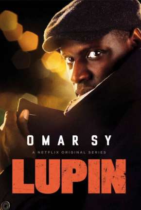 Baixar Série Lupin - Parte 2 - 2ª Temporada Completa (2021) em Torrent — Dublado e Dual Áudio