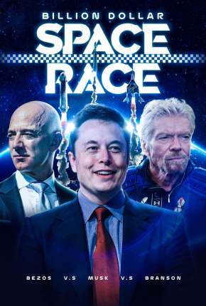 Magnatas do Espaço - Musk, Bezos e Branson (2022) Torrent — Baixar em Alta Definição