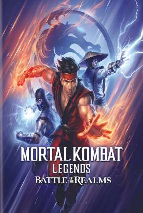 Assistir e baixar Mortal Kombat Legends - A Batalha dos Reinos (2021) via Torrent com Qualidade