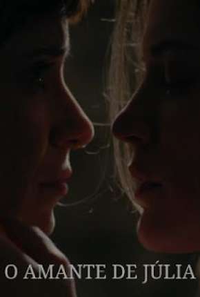 Assistir e baixar O Amante de Júlia (2022) via Torrent com Qualidade
