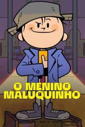 Baixar Desenho O Menino Maluquinho 1ª Temporada (2022) em Torrent — Dublado e Dual Áudio