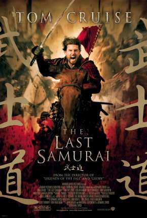 Filme O Último Samurai - The Last Samurai (2003) para Download em Torrent