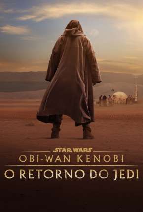Download de Obi-Wan Kenobi - O Retorno do Jedi (2022) — Torrent Dublado e Legendado