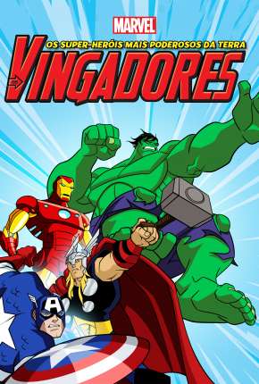 Baixar Desenho Os Vingadores - Os Maiores Heróis da Terra - 1ª Temporada (2010) em Torrent — Dublado e Dual Áudio