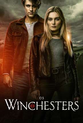 Os Winchesters - The Winchesters 1ª Temporada (2022) Torrent — Baixar em Alta Definição