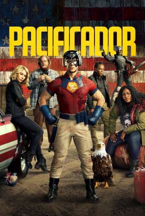 Assistir e baixar Pacificador - Peacemaker 1ª Temporada (2022) via Torrent com Qualidade