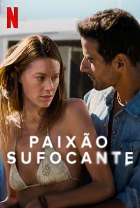 Baixar Filme Paixão Sufocante (2022) em Torrent — Dublado e Dual Áudio