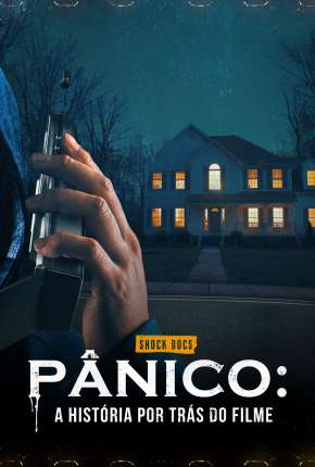 Pânico - A História por Trás do Filme (2022) — Download Torrent em HD, 1080p ou 4K