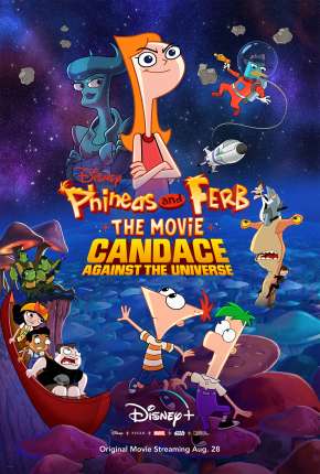 Baixar Filme Phineas e Ferb, O Filme - Candace Contra o Universo - Legendado (2020) em Torrent — Dublado e Dual Áudio