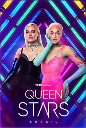 Queen Stars Brasil - 1ª Temporada Completa (2022) — Download Torrent em HD, 1080p ou 4K