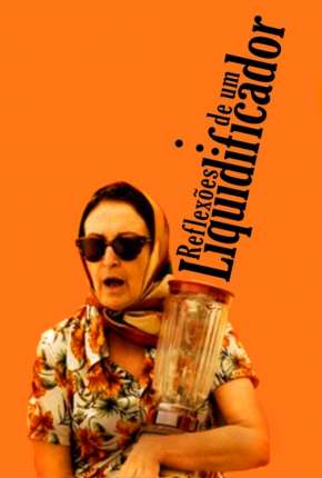 Download de Reflexões de um Liquidificador (2010) — Torrent Dublado e Legendado