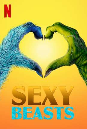 Baixar Série Sexy Beasts - Amor Desmascarado - 1ª Temporada Completa Legendada (2021) em Torrent — Dublado e Dual Áudio