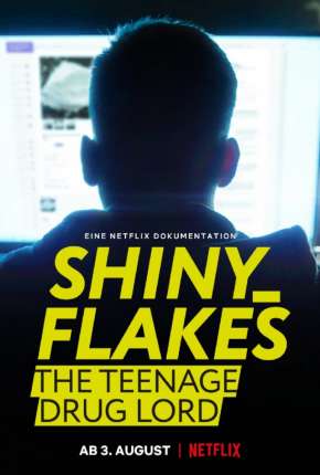 Assistir e baixar Shiny_Flakes - Drogas Online (2021) via Torrent com Qualidade