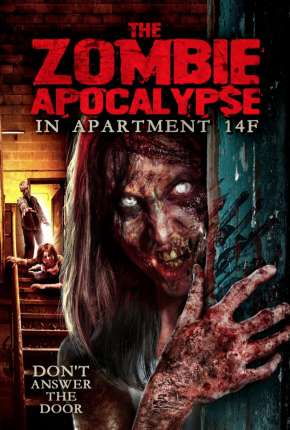 Assistir e baixar The Zombie Apocalypse in Apartment 14F - Legendado (2017) via Torrent com Qualidade