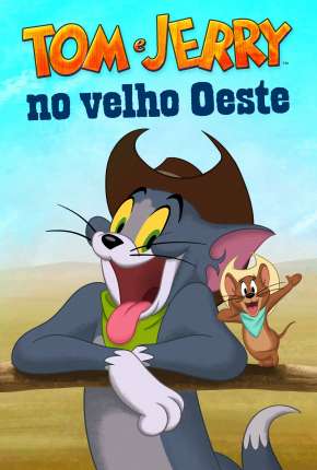 Tom e Jerry no Velho Oeste (2022) — Download Torrent em HD, 1080p ou 4K