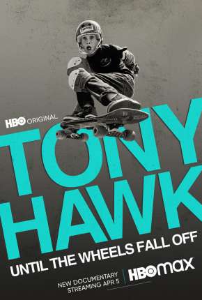 Download de Tony Hawk - Até as Rodinhas Caírem (2022) — Torrent Dublado e Legendado