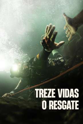 Assistir e baixar Treze Vidas - O Resgate (2022) via Torrent com Qualidade