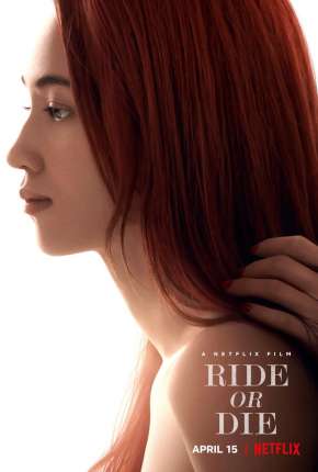 Assistir e baixar Tudo por Ela - Ride or Die (2021) via Torrent com Qualidade
