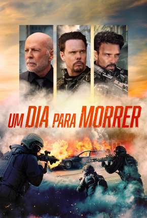 Baixar Filme Um Dia Para Morrer (2022) em Torrent — Dublado e Dual Áudio