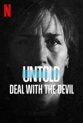 Untold - Pacto com o Diabo (2021) — Download Torrent em HD, 1080p ou 4K