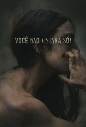 Assistir e baixar Você Não Estará Só! (2022) via Torrent com Qualidade